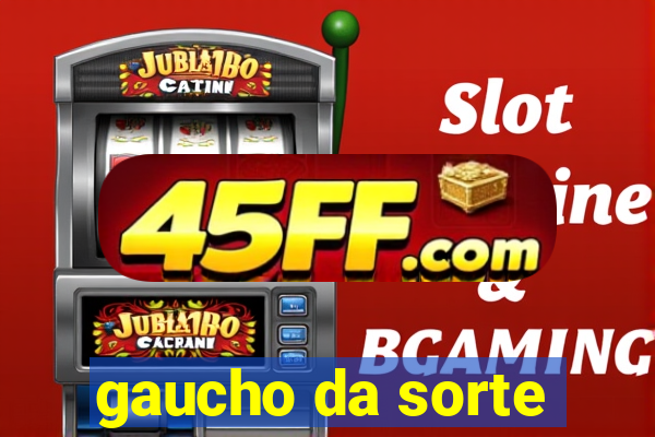 gaucho da sorte